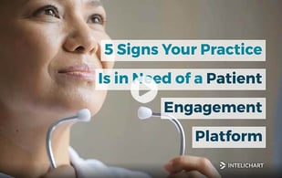 5 Signs Your Practice is in Need of a Patient Engagement Platform